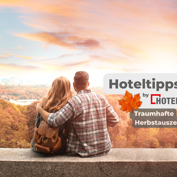 Hoteltipps by HOTELBOX: Traumhafte Herbstauszeit